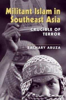 Paperback Militant Islam in Southeast Asia: Crucible of Terror Book