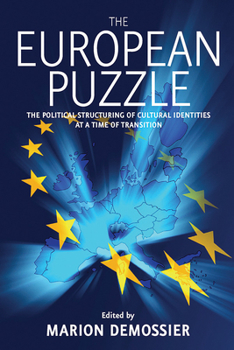 Hardcover The European Puzzle: The Political Structuring of Cultural Identities at a Time of Transition Book