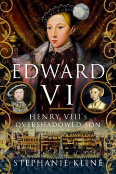 Hardcover Edward VI: Henry VIII's Overshadowed Son Book