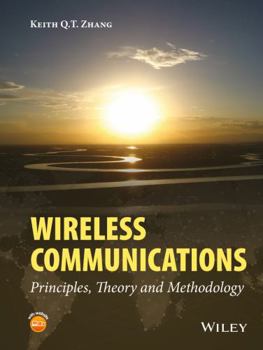 Hardcover Wireless Communications: Principles, Theory and Methodology Book