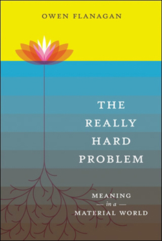 Paperback The Really Hard Problem: Meaning in a Material World Book