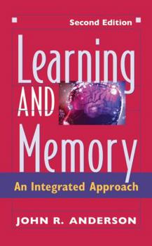 Hardcover Learning and Memory: An Integrated Approach Book
