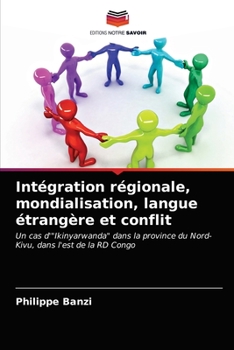 Paperback Intégration régionale, mondialisation, langue étrangère et conflit [French] Book