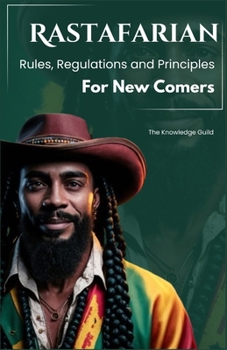Paperback Rastafarian Rules, Regulations and Principles For New Comers Book