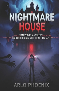 Nightmare House: Trapped in a Creepy Haunted Dream You Can’t Escape