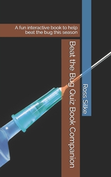 Paperback Beat the Bug Quiz Book Companion: A fun interactive book to help beat the bug this season Book