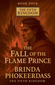 The Fall of the Flame Prince (The Fifth Kingdom)