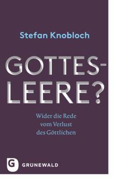 Paperback Gottesleere?: Wider Die Rede Vom Verlust Des Gottlichen [German] Book