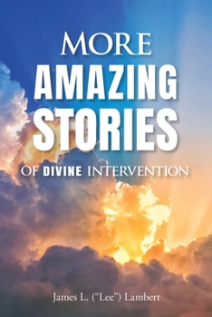 Paperback More Amazing Stories Of Divine Intervention Book