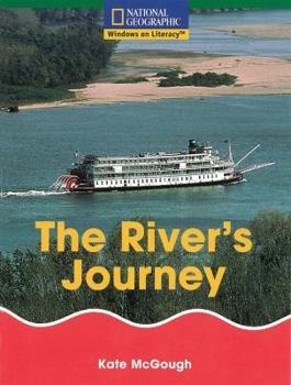 Paperback Windows on Literacy Fluent (Social Studies: Geography): The River's Journey Book