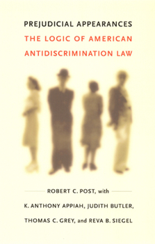 Paperback Prejudicial Appearances: The Logic of American Antidiscrimination Law Book