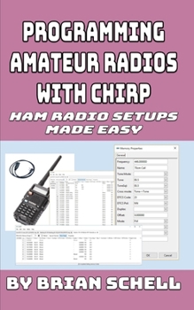 Paperback Programming Amateur Radios with CHIRP: Ham Radio Setups Made Easy Book
