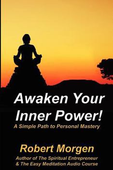 Paperback Awaken Your Inner Power!: A Guide to Meditation, Kundalini Awakening, Chakras and Reiki or How to awaken kundalini, use Reiki for self healing, clear & calm the mind and harmonize body, mind & spirit Book