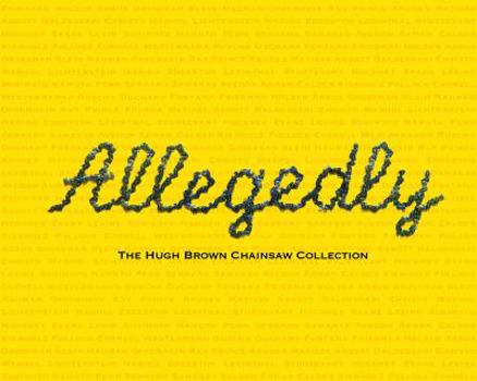 Paperback Allegedly: The Hugh Brown Chainsaw Collection Book