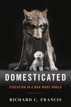 Hardcover Domesticated: Evolution in a Man-Made World Book