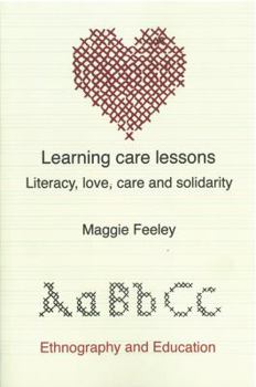 Paperback Learning Care Lessons: Literacy, Love, Care and Solidarity Book