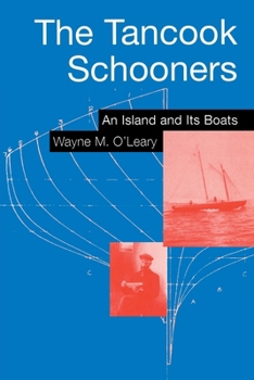Paperback The Tancook Schooners: An Island and Its Boats Book