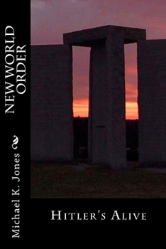 Paperback New World Order: Hitler's Alive Book