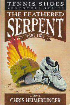 Tennis Shoes: Feathered Serpent, Part 2 (Tennis Shoes, #4) - Book #4 of the Tennis Shoes
