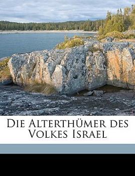 Paperback Die Alterthumer Des Volkes Israel. Dritte Ausgabe. [German] Book