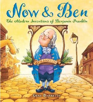Hardcover Now & Ben: The Modern Inventions of Benjamin Franklin Book