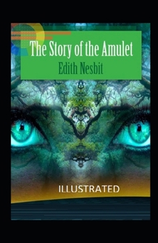 Paperback The Story of the Amulet illustrated Book