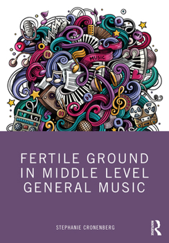 Paperback Fertile Ground in Middle Level General Music Book