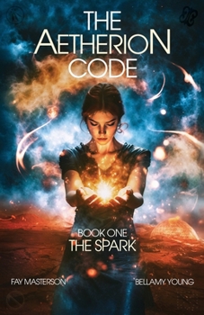 Paperback The Aetherion Code: Book One: The Spark Book