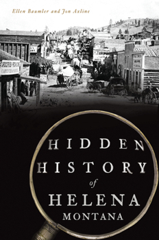 Paperback Hidden History of Helena, Montana Book