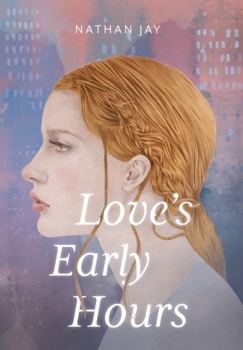 Hardcover Love's Early Hours Book