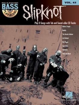 Paperback Slipknot: Bass Play-Along Volume 45 [With CD (Audio)] Book