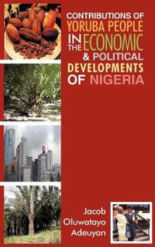 Hardcover Contributions of Yoruba People in the Economic & Political Developments of Nigeria Book
