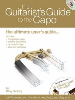 Paperback The Guitarist's Guide to the Capo: The Ultimate User's Guide Book