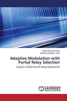 Paperback Adaptive Modulation with Partial Relay Selection Book