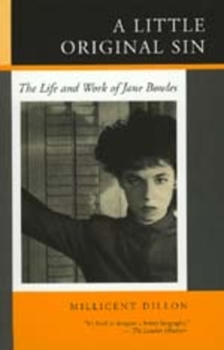 Paperback A Little Original Sin: The Life and Work of Jane Bowles Book