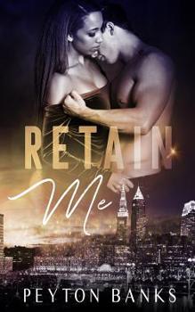 Paperback Retain Me: A Bwwm Office Romance Book