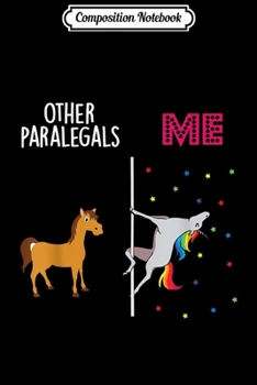 Paperback Composition Notebook: Paralegal Unicorn Others You Journal/Notebook Blank Lined Ruled 6x9 100 Pages Book