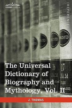 Paperback The Universal Dictionary of Biography and Mythology, Vol. II (in Four Volumes): Clu-Hys Book