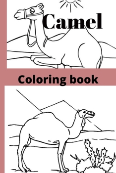 Camel Coloring book: Kids for Ages 4-8