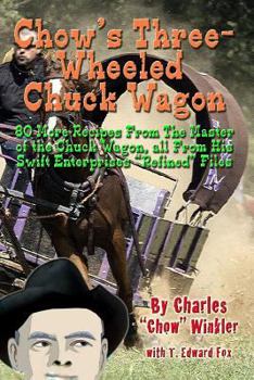 Paperback Chow's Three-Wheeled Chuck Wagon: His More Refined Recipes Book