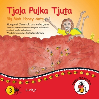 Paperback Tjala Pulka Tjuta - Big Mob Honey Ants [Australian Languages] Book