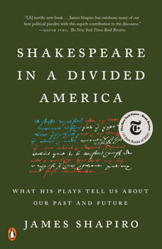 Paperback Shakespeare in a Divided America: What His Plays Tell Us about Our Past and Future Book