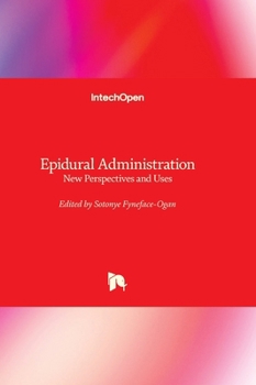 Hardcover Epidural Administration - New Perspectives and Uses Book