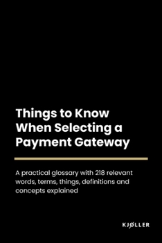 Paperback Things to Know When Selecting a Payment Gateway Book