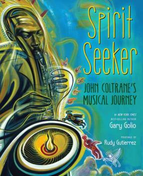 Hardcover Spirit Seeker: John Coltrane's Musical Journey Book