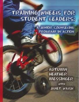 Paperback Training Wheels for Student Leaders: A Junior Counseling Program in Action Book