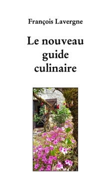 Le nouveau guide culinaire (French Edition)