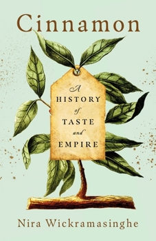 Hardcover Cinnamon: A History of Taste and Empire Book