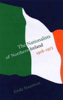 Paperback The Nationalists of Northern Ireland 1918-1973 Book