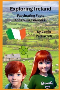 Paperback Exploring Ireland: Fascinating Facts for Young Learners Book